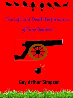 cover image of The Life and Death Performance of Tony Bedowie